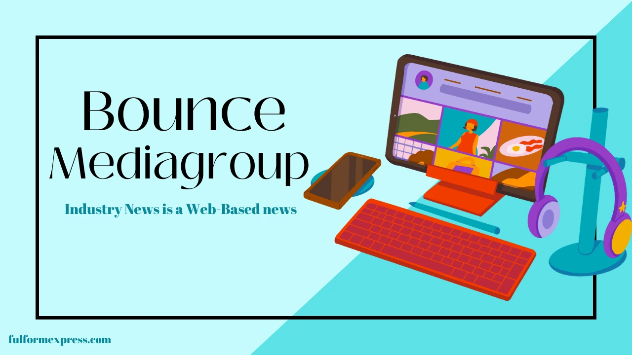 bouncemediagroup .com industry news